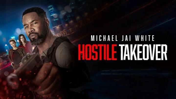 مشاهدة فيلم Hostile Takeover 2025 مترجم HD اون لاين بجودة عالية